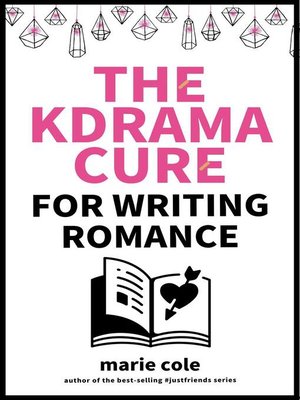 cover image of The Kdrama Cure For Writing Romance